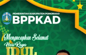 BPPKAD Kabupaten Ponorogo Mengucapkan Selamat Hari Raya Idul Fitri 1446 H