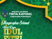 PERUMDA Air Minum Tirta Katong Ponorogo Mengucapkan Selamat Hari Raya Idul Fitri 1 Syawwal 1446 Hijriyah
