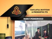Haflatul Ikhtitam MAN 1 Ponorogo & Prodistik ITS Surabaya: Cetak Lulusan Unggul Akademik, Agama & Ketrampilan