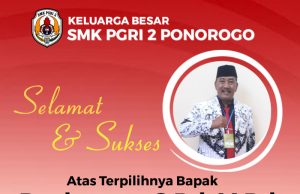 Keluarga Besar SMK PGRI 2 Ponorogo Mengucapkan Selamat Atas Terpilihnya Ruskamto S.Pd M.Pd sebagai Ketua PGRI Kabupaten Ponorogo Periode 2025-2030