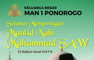 Keluarga Besar MAN 1 Ponorogo Mengucapkan Selamat Maulid Nabi Muhammad SAW
