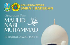 Keluarga Besar SMKN 1 Badegan Mengucapkan Selamat Memperingati Maulid Nabi Muhammad SAW
