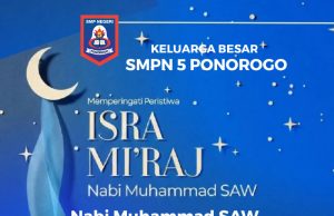 Keluarga Besar SMPN 5 Ponorogo Mengucapkan Selamat Isra Mi’raj Nabi Muhammad SAW