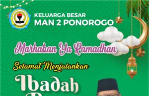 Keluarga Besar MAN 2 Ponorogo Selamat Menjalankan Ibadah Puasa Ramadhan 1447 H