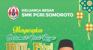 Keluarga Besar SMK PGRI Somoroto Mengucapkan Selamat Hari Raya Idul Fitri 1 Syawwal 1447 Hijriyah