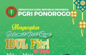 Keluarga Besar PGRI Kabupaten Ponorogo Mengucapkan Selamat Hari Raya Idul Fitri 1 Syawal 1447 Hijriyah