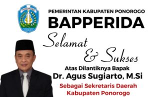 Keluarga Besar Bapperida Kabupaten Ponorogo Mengucapkan Selamat & Sukses Atas Dilantiknya Dr. Agus Sugiarto, M.Si Sebagai Sekretaris Daerah Kabupaten Ponorogo
