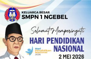 Keluarga Besar SMPN 1 Ngebel Mengucapkan Selamat Hari Pendidikan Nasional 2 Mei 2026