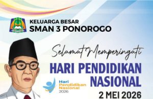Keluarga Besar SMAN 3 Ponorogo Mengucapkan Selamat Hari Pendidikan Nasional 2 Mei 2026