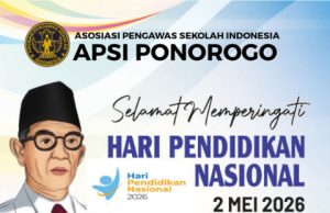 Keluarga Besar APSI Kabupaten Ponorogo Mengucapkan Selamat Hari Pendidikan Nasional 2 Mei 2026