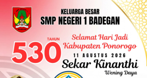 Keluarga Besar SMPN 1 Badegan Mengucapkan Selamat Hari Jadi Ke-530 Kabupaten Ponorogo