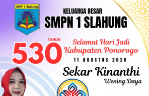 Keluarga Besar SMPN 1 Slahung Mengucapkan Selamat Hari Jadi Ke-530 Kabupaten Ponorogo