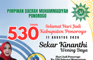 Pimpinan Daerah Muhammadiyah Ponorogo Mengucapkan Selamat Hari Jadi Ke-530 Kabupaten Ponorogo: Sekar Kinanthi Wening Daya