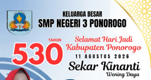 Keluarga Besar SMPN 3 Ponorogo Mengucapkan Selamat Hari Jadi Ke-530 Kabupaten Ponorogo: Sekar Kinanthi Wening Daya