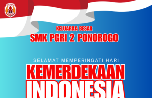 Keluarga Besar SMK PGRI 2 Ponorogo Mengucapkan Selamat HUT Ke-81 Kemerdekaan Republik Indonesia