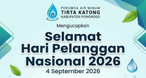 Perumda Air Minum Tirta Katong Ponorogo Mengucapkan Selamat Hari Pelanggan Nasional: Senyum Pelanggan, Senyumku Juga